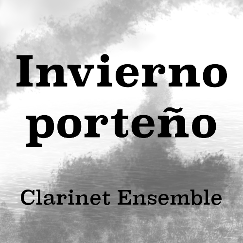 Invierno Porteño for Clarinet Ensemble