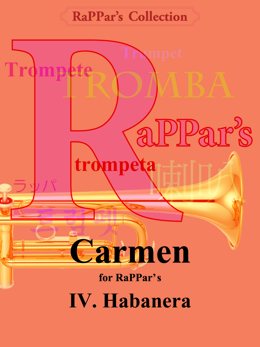 Carmen for RaPPar's: IV. Habanera