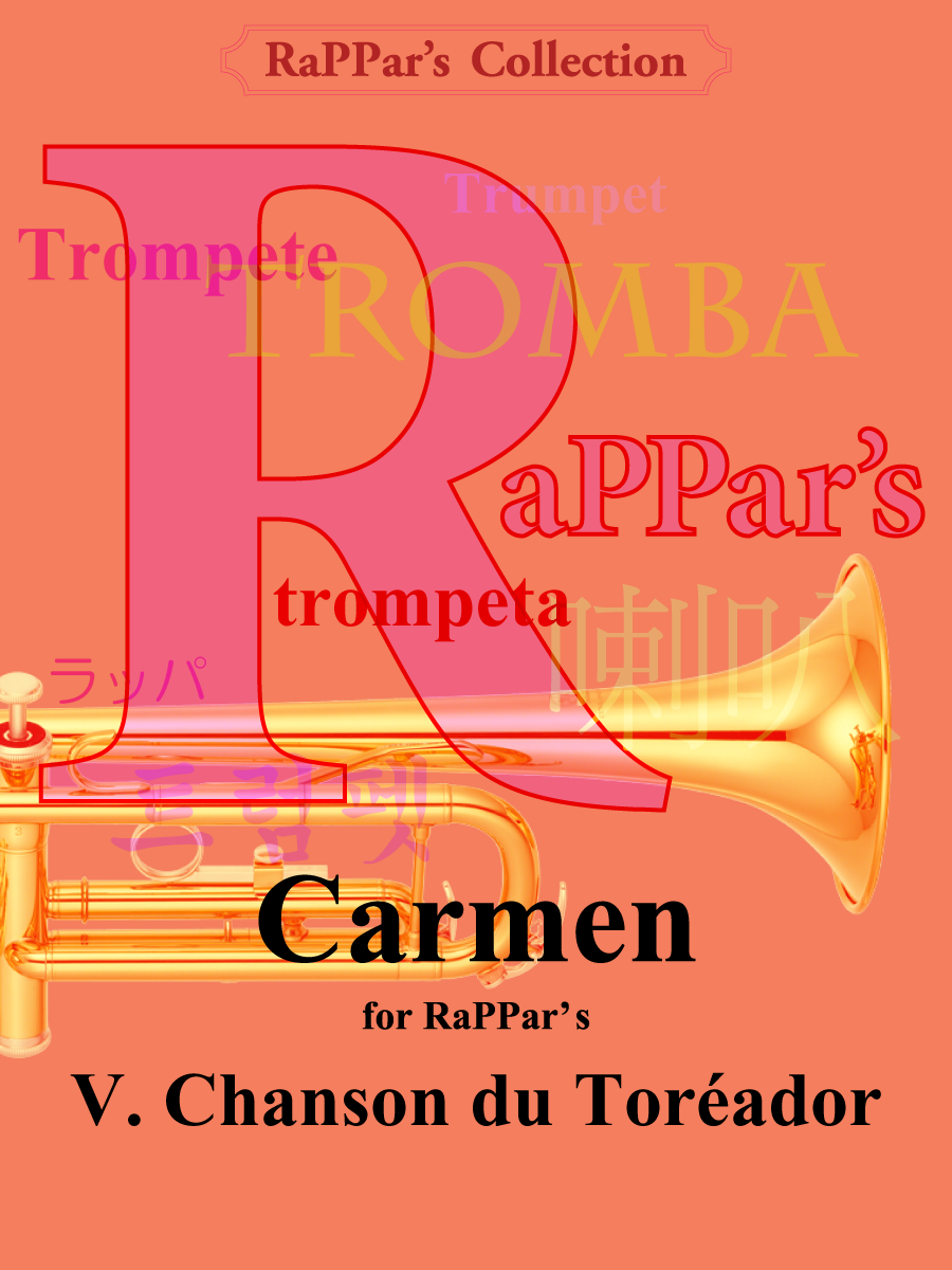 Carmen for RaPPar's: V. Chanson du Toréador
